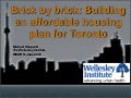 Brick by Brick: Building An Affordable Housing Plan for Toronto