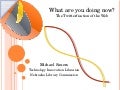 What are you doing now? The Twitterfication of the Web