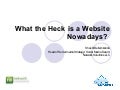 What The Heck Is A Website Nowadays
