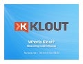 Klout Score - Understanding Influence, True Reach, Amplification, and Network