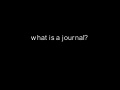 What is a journal