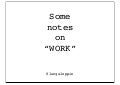 Some notes on WORK