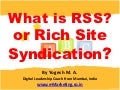 What is RSS? or Rich Site Syndication?