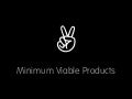 What Is The Minimum Viable Product?