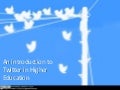 An Introduction to Twitter in Higher Education