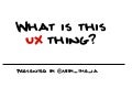What is this UX thing?