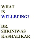W H A T  I S  W E L L B E I N G  Dr