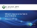 What it means to be fast in your industry