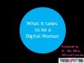 What it takes to be a digital woman
