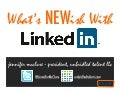 What&rsquo;s New(ish) With LinkedIn - March 2012