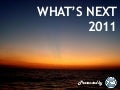 What's Next 2011
