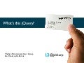 What's this jQuery? Where it came from, and how it will drive innovation