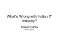 What's Wrong with Indian IT Industry?