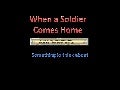When A Soldier Comes Home