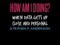 When Data Gets Up Close and Personal