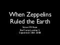 When Zeppelins Ruled The Earth