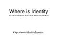 Where is Identity