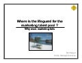Where is the lifeguard for the marketing talent pool