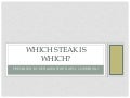 Which Steak is Which?