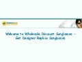 Wholesale Discount Sunglasses - Get Designer Replica Sunglasses here!