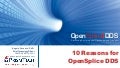 10 Reasons for Choosing OpenSplice DDS