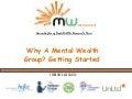 Why a mental wealth group? Getting Started