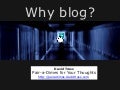 Why blog?
