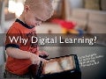 Why Digital Learning?
