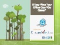 Why Go Green - 8 Steps to an Eco-Friendly Office