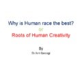 Roots of Human Creativity