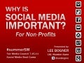 Why is Social Media Important? for Non Profits and Associations by Lee Bogner