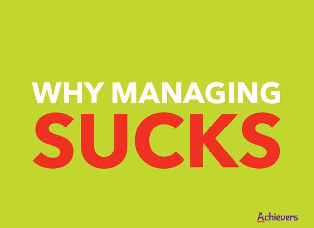 Why Managing Sucks and How to Fix It