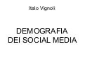 Whymca Italo Vignoli Demografia Dei Social Media