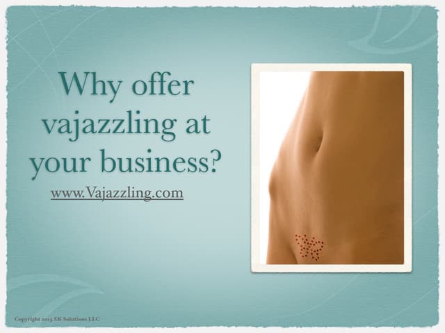 Why offer vajazzling at your biz