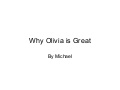 Why olivia is_great