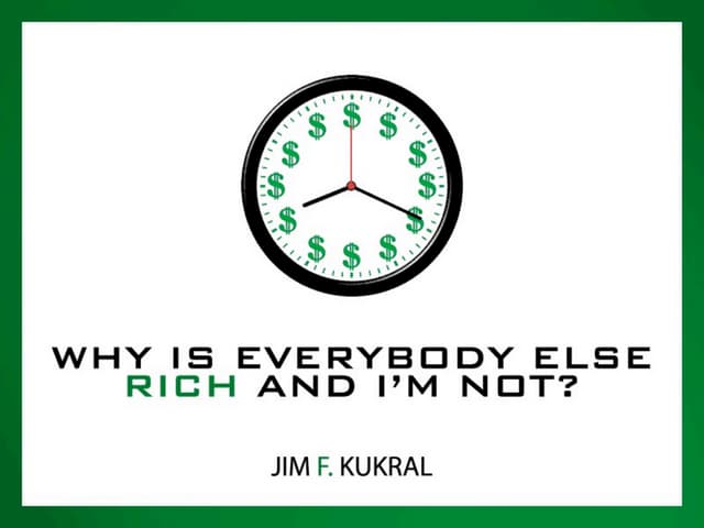 Why Is Everybody Else Rich & I'm Not?
