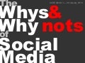 Whys And Why Nots Of Social Media