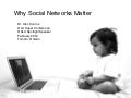 Why Social Networks Matter