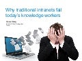 Why Traditional Intranets Fail Today's Knowledge Workers