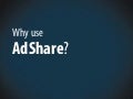 Why Use AdShare