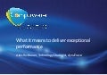 What it means to deliver exceptional performance