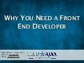 Why You Need a Front End Developer