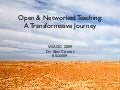Open & Networked Teaching: A Transformative Journey