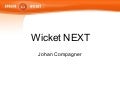 Wicket Next (1.4/1.5)