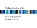 Widgets