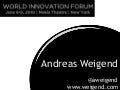 World Innovation Forum 2010 - Andreas Weigend - Social Data Revolution