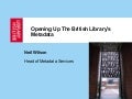 Opening Up The BL&rsquo;s Metadata