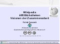 Wikipedia trift Bibliothek. Visionen der Zusammenarbeit