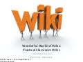 Wonderful World of Wikis