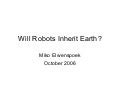 Will Robots Inherit Earth